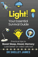 Light!: Your Essential Survival Guide