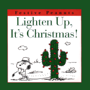 Lighten Up, It's Christmas! - Schulz, Charles M