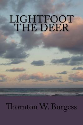 Lightfoot the Deer - Thornton W Burgess
