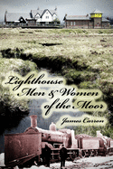 Lighthouse Men & Women of the Moor