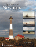 Lighthouses of New York State: A Photographic and Historic Digest of New York's Maritime Treasures