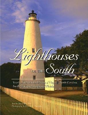 Lighthouses of the South - De Wire, Elinor, and Dempster, Daniel E (Photographer)