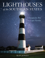 Lighthouses of the Southern States: From Chesapeake Bay to Cape Florida