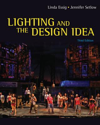 Lighting and the Design Idea - Essig, Linda