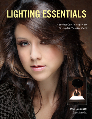 Lighting Essentials: A Subject-Centric Approach for Digital Photographers - Giannatti, Don