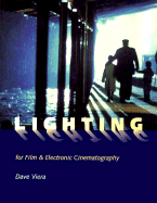 Lighting for Film and Electronic Cinematography - Viera, Dave