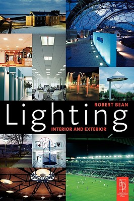 Lighting: Interior and Exterior - Bean, Robert, and Bean, A R