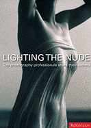 Lighting the Nude: Top Photography Professionals Share Their Secrets