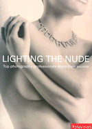 Lighting the Nude - Larg, Alex, and Hicks, Roger, and Wood, Jane