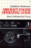 Lightplane Maintenance: Aircraft Engine Operating Guide