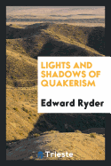 Lights and Shadows of Quakerism