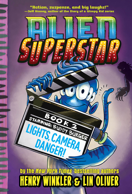 Lights, Camera, Danger! (Alien Superstar #2) - Oliver, Lin, and Winkler, Henry