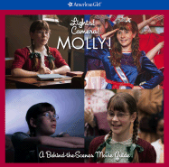 Lights! Camera! Molly!: A Behind-The-Scenes Movie Guide