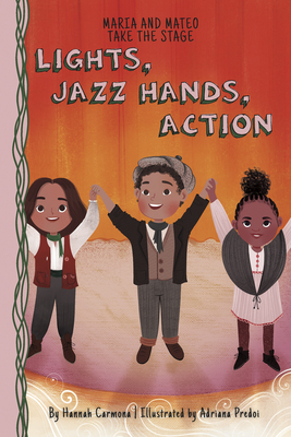 Lights, Jazz Hands, Action: Book 3 - Carmona, Hannah