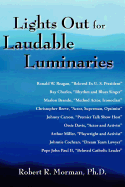Lights Out for Laudable Luminaries