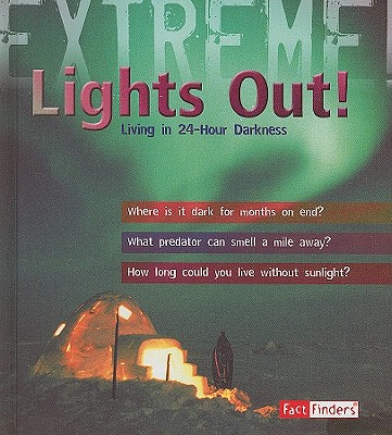 Lights Out!: Living in 24-Hour Darkness - Callery, Sean