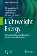Lightweight Energy: Membrane Architecture Exploiting Natural Renewable Resources