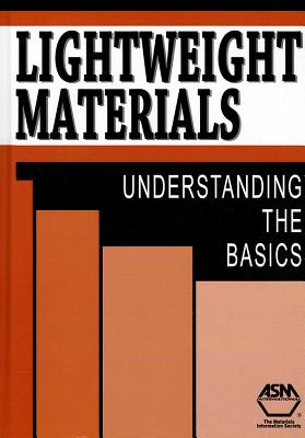 Lightweight Materials: Understanding the Basics - Campbell, F. C. (Editor)