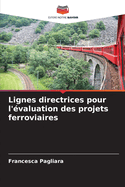 Lignes directrices pour l'?valuation des projets ferroviaires