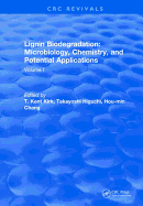 Lignin Biodegradation: Microbiology, Chemistry, and Potential Applications: Volume II