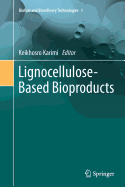 Lignocellulose-Based Bioproducts