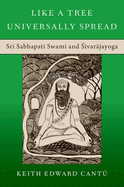 Like a Tree Universally Spread: Sri Sabhapati Swami and  ivar jayoga