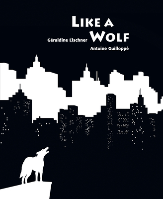 Like a Wolf - Elschner, Geraldine