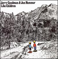 Like Children - Jerry Goodman / Jan Hammer