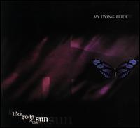 Like Gods of the Sun [Bonus Tracks] - My Dying Bride