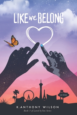 Like We Belong - Anthony Wilson, K