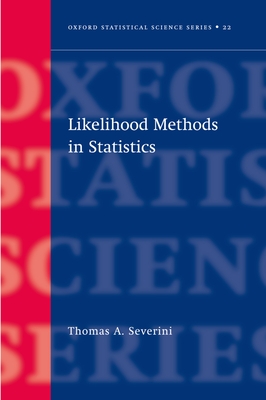 Likelihood Methods in Statistics - Severini, Thomas A