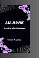 Lil Durk: Lyrics of a Survivor