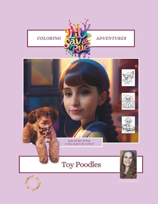Lil Sav and Rue Coloring Adventures: Toy Poodles - Stanford, Richard, and Bellard, Savannah