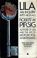 Lila: An Enquiry into Morals - Pirsig, Robert M.