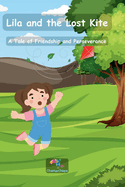 Lila and the Lost Kite: A Tale of Friendship and Perseverance