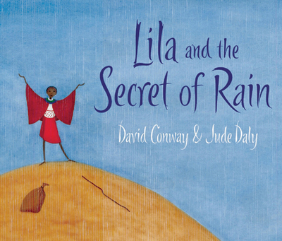 Lila and the Secret of Rain - Conway, David