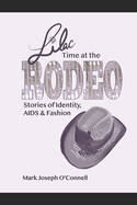 Lilac Time at the Rodeo: Stories of Identity, AIDS & Fashion