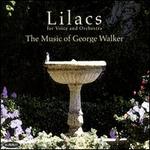 Lilacs: The Music of George Walker