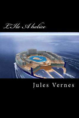 L'Ile a Helice - Vernes, Jules