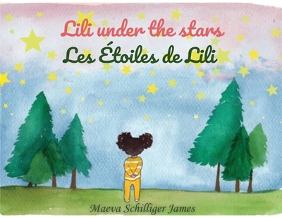Lili Under the Stars-Les toiles de Lili - James, Maeva Schilliger