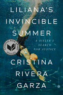 Liliana's Invincible Summer (Pulitzer Prize Winner): A Sister's Search for Justice