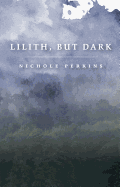 Lilith, But Dark