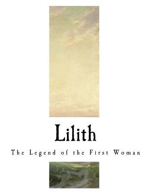 Lilith: The Legend of the First Woman - Collier, Ada Langworthy