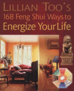 Lillian Toos 168 Feng Shui Ways to Energize Your Life