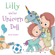 Lilly and Her Unicorn Doll: Book 1 Love and Helpfulness
