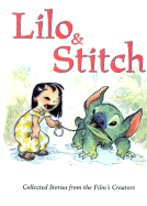 Lilo & Stitch: Collected Stories from the Film's Creators - Disney Press, and Kurtti, Jeff, and Godwin, Parke