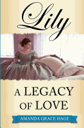 Lily: A Legacy of Love