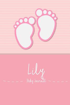 Lily - Baby Journal: Personalized Baby Book for Lily, Perfect Journal for Parents and Child - Baby Book, En Lettres