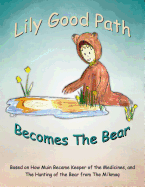 Lily Good Path Becomes the Bear