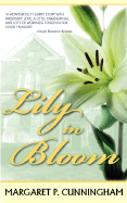 Lily in Bloom - Cunningham, Margaret P